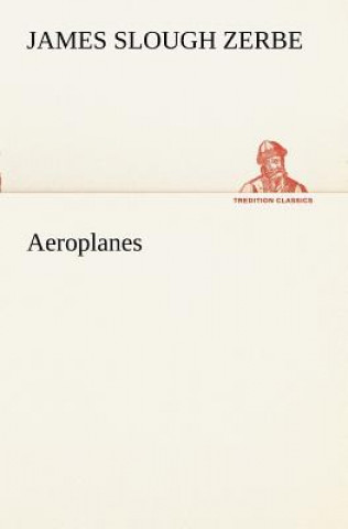 Книга Aeroplanes James Slough Zerbe