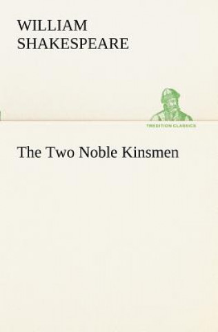 Buch Two Noble Kinsmen William Shakespeare