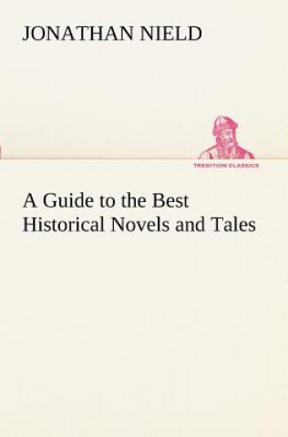 Buch Guide to the Best Historical Novels and Tales Jonathan Nield