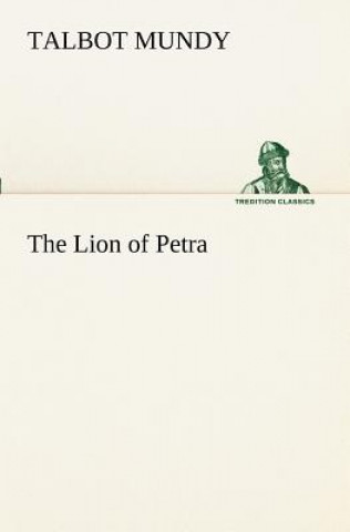 Книга Lion of Petra Talbot Mundy