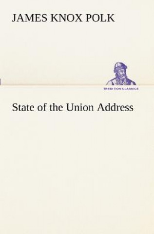 Kniha State of the Union Address James K. Polk