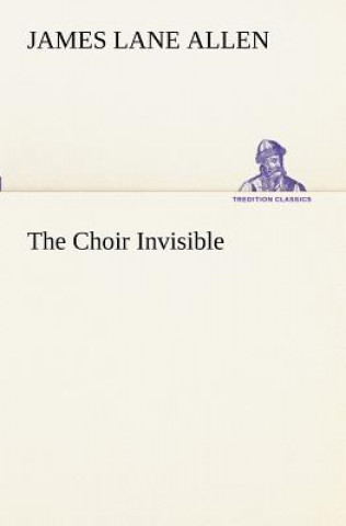 Carte Choir Invisible James Lane Allen