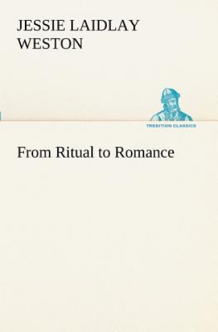 Книга From Ritual to Romance Jessie Laidlay Weston