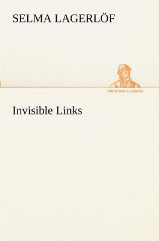 Kniha Invisible Links Selma Lagerlöf