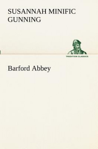 Könyv Barford Abbey Susannah Minific Gunning