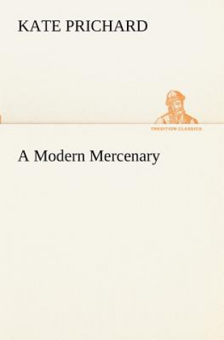 Kniha Modern Mercenary K. (Kate) Prichard