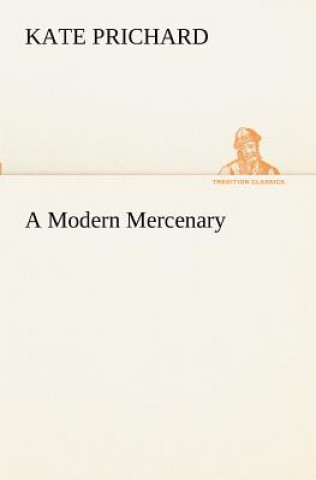 Libro Modern Mercenary K. (Kate) Prichard