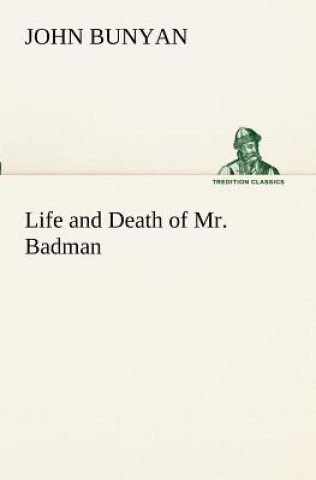 Livro Life and Death of Mr. Badman John Bunyan
