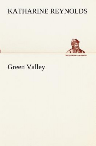 Книга Green Valley Katharine Reynolds