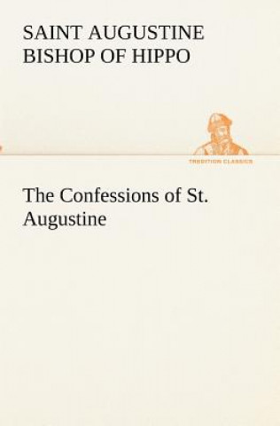 Könyv Confessions of St. Augustine Saint
