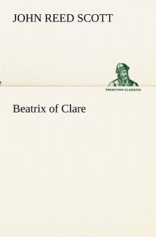 Carte Beatrix of Clare John Reed Scott