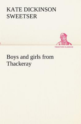 Kniha Boys and girls from Thackeray Kate Dickinson Sweetser