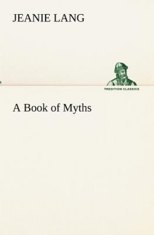 Kniha Book of Myths Jeanie Lang