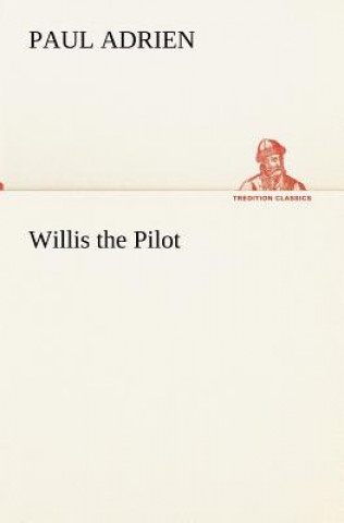 Buch Willis the Pilot Paul Adrien