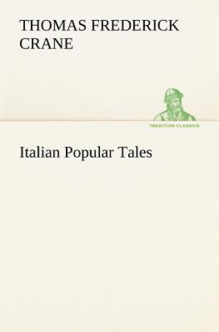 Carte Italian Popular Tales Thomas Frederick Crane