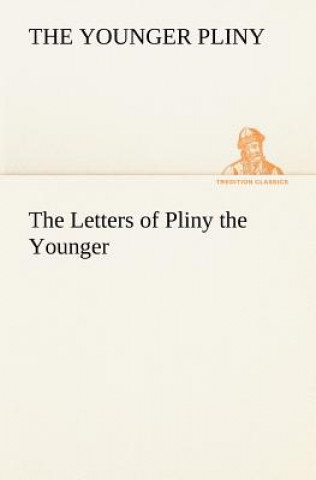 Book Letters of Pliny the Younger the Younger Pliny