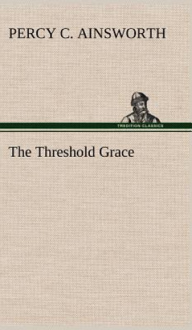 Książka Threshold Grace Percy C. Ainsworth