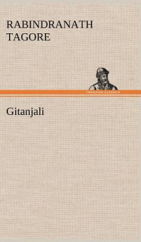 Könyv Gitanjali Rabindranath Tagore