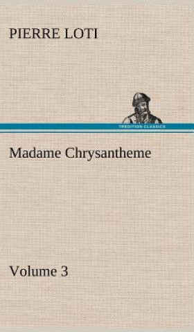 Carte Madame Chrysantheme - Volume 3 Pierre Loti