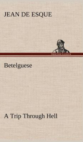 Carte Betelguese A Trip Through Hell Jean de Esque