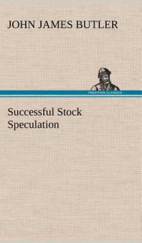 Książka Successful Stock Speculation John James Butler