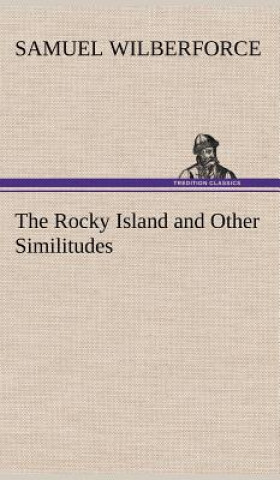 Książka Rocky Island and Other Similitudes Samuel Wilberforce