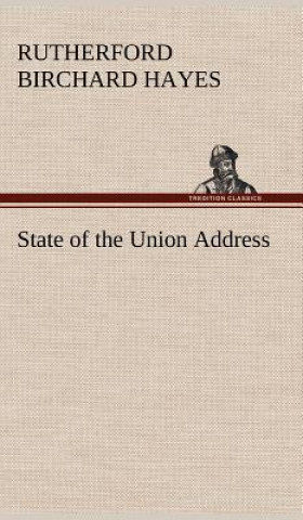 Book State of the Union Address Rutherford Birchard Hayes