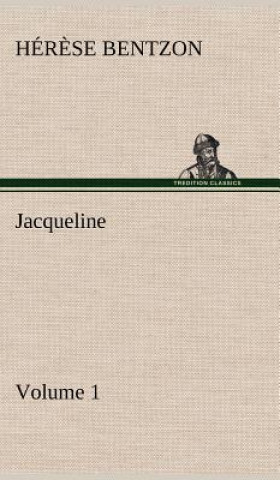 Książka Jacqueline - Volume 1 Th. (Thér