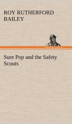 Livre Sure Pop and the Safety Scouts Roy Rutherford Bailey