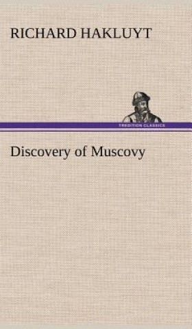 Kniha Discovery of Muscovy Richard Hakluyt