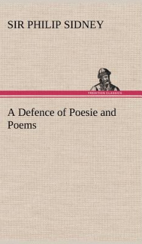 Kniha Defence of Poesie and Poems Philip