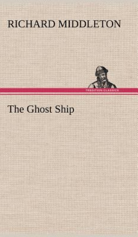 Könyv Ghost Ship Richard Middleton