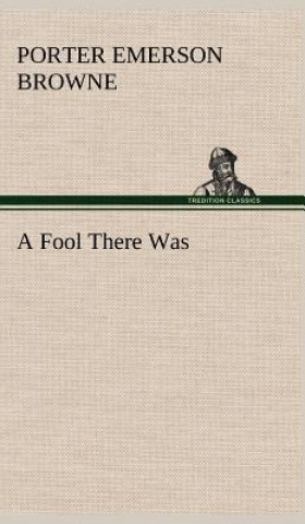 Książka Fool There Was Porter Emerson Browne