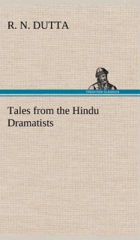 Книга Tales from the Hindu Dramatists R. N. Dutta