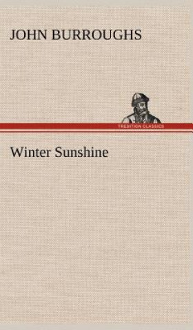 Kniha Winter Sunshine John Burroughs