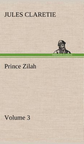 Book Prince Zilah - Volume 3 Jules Claretie