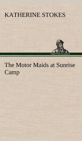 Książka Motor Maids at Sunrise Camp Katherine Stokes