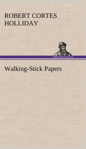 Kniha Walking-Stick Papers Robert Cortes Holliday