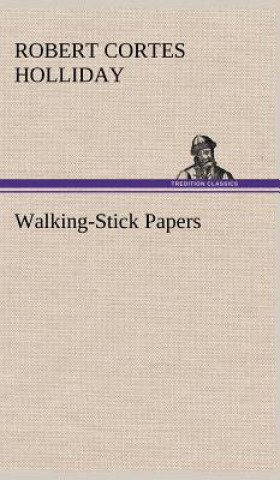 Knjiga Walking-Stick Papers Robert Cortes Holliday