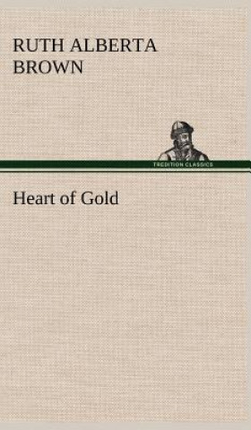 Carte Heart of Gold Ruth Alberta Brown