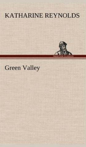 Kniha Green Valley Katharine Reynolds