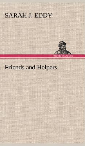 Könyv Friends and Helpers Sarah J. Eddy