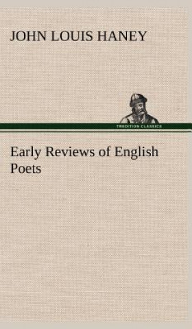 Könyv Early Reviews of English Poets John Louis Haney