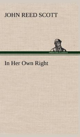 Knjiga In Her Own Right John Reed Scott