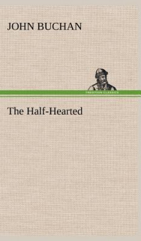 Knjiga Half-Hearted John Buchan