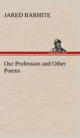 Buch Our Profession and Other Poems Jared Barhite