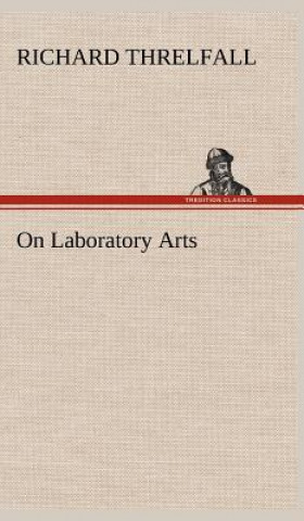 Könyv On Laboratory Arts Richard Threlfall