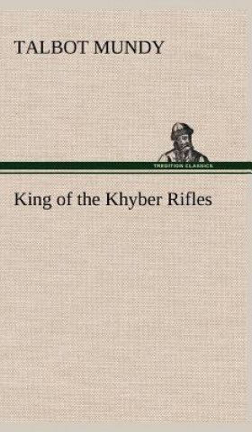 Książka King of the Khyber Rifles Talbot Mundy