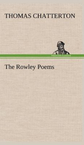 Könyv Rowley Poems Thomas Chatterton
