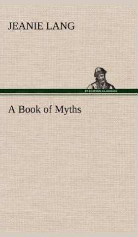 Kniha Book of Myths Jeanie Lang